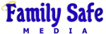 Family Safe Media Homepage